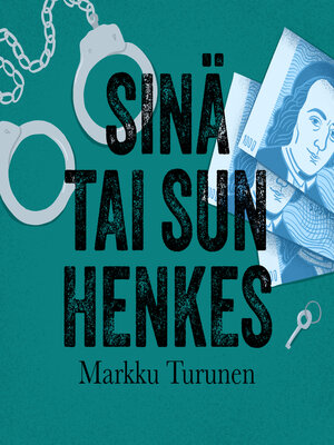 cover image of Sinä tai sun henkes